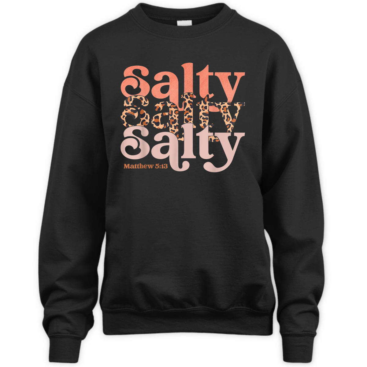 Matthew 5:13 Bible Verse T-Shirt Stay Christian Salty Faith Vibes Jesus Leopard