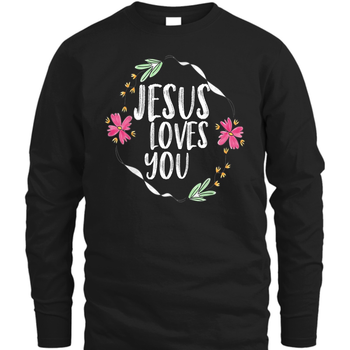 Jesus Loves You T-Shirt With Round Flower Frame Jesus Loves You T-Shirt With Round Flower Frame