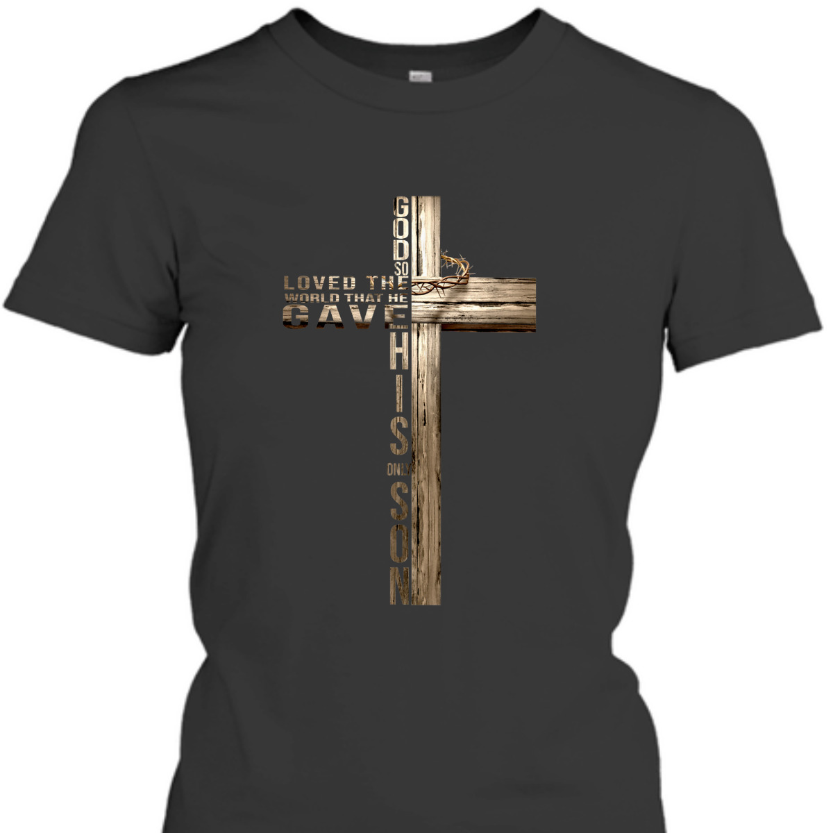 Bible Verse T-Shirt John 316 God So Loved The World The He Gave This Only Son Bible Verse T-Shirt John 316 God So Loved The World The He Gave This Only Son