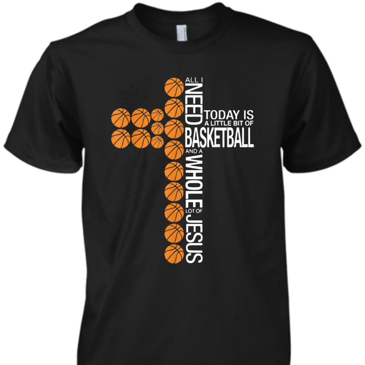 Basketball And Whole Lot Of Jesus T-Shirt Christian Basketball Lovers