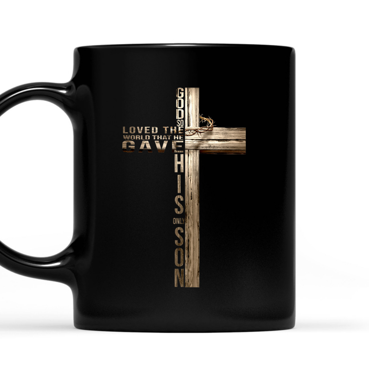 Bible Verse T-Shirt John 316 God So Loved The World The He Gave This Only Son