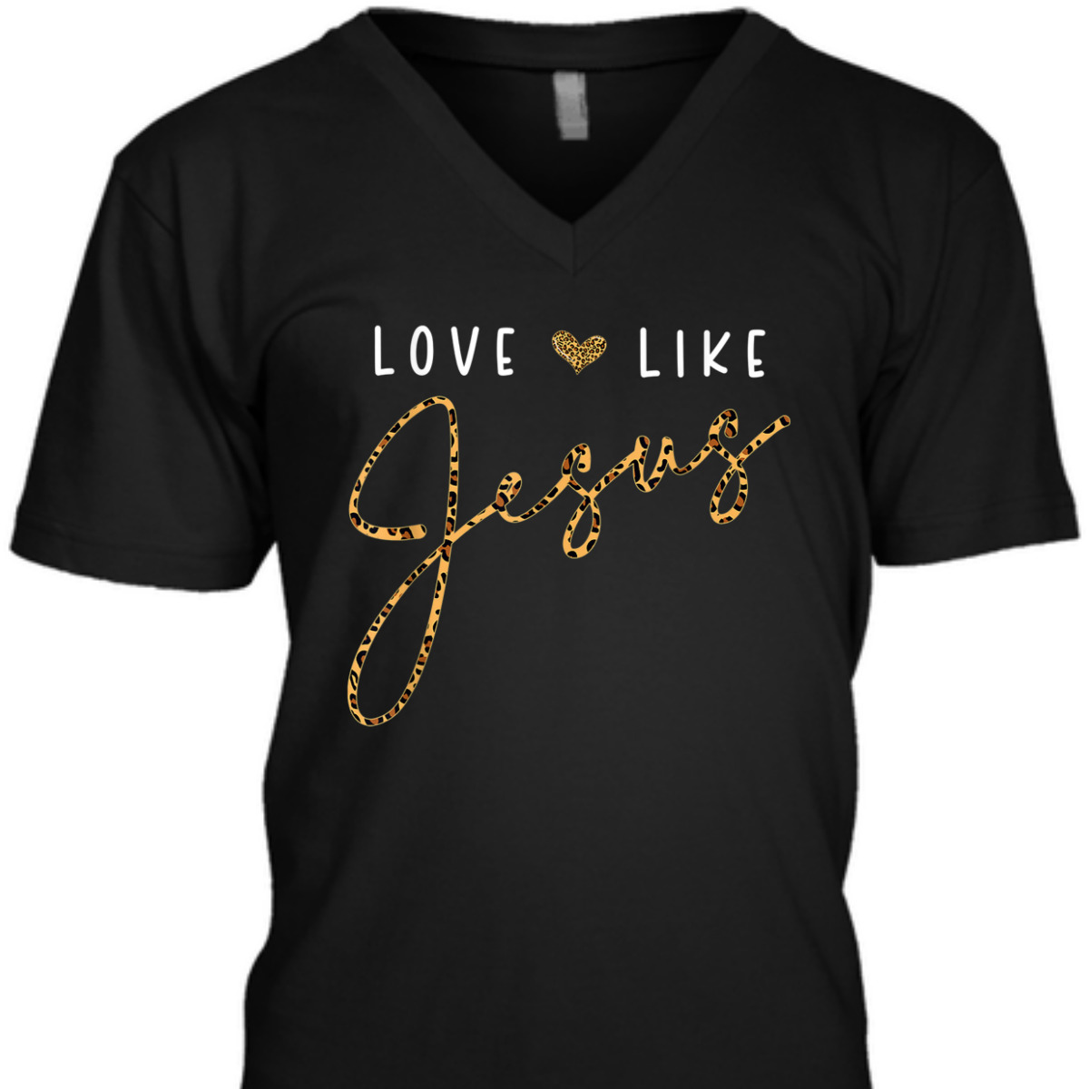 Love Like Jesus T-Shirt Leopard Heart Christian Faith Believers Gift Love Like Jesus T-Shirt Leopard Heart Christian Faith Believers Gift
