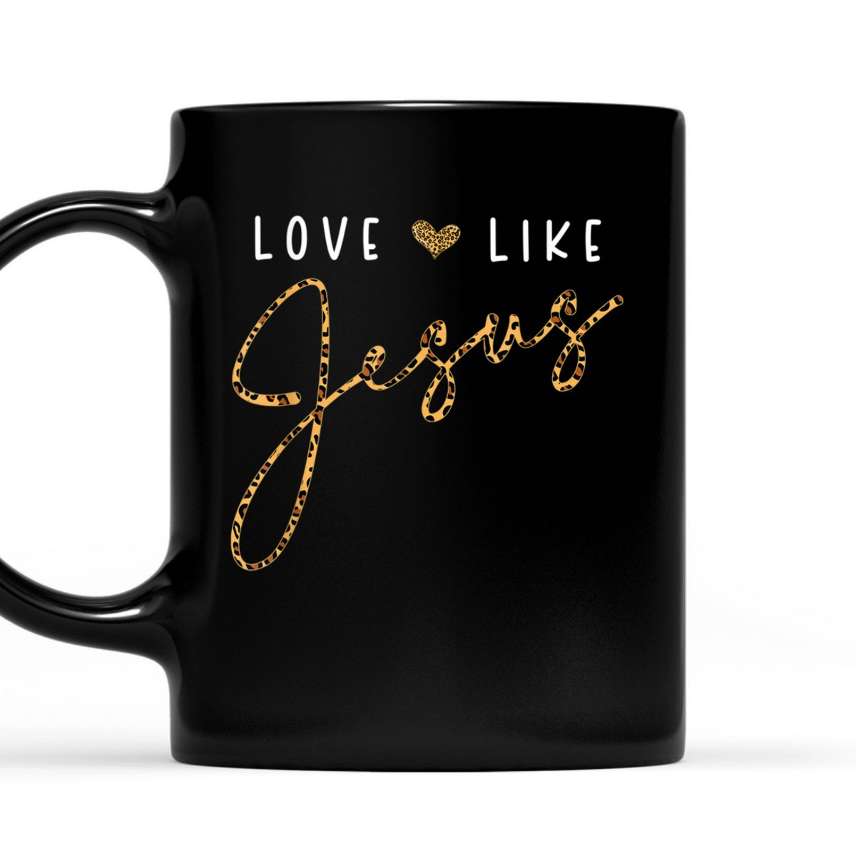 Love Like Jesus T-Shirt Leopard Heart Christian Faith Believers Gift Love Like Jesus T-Shirt Leopard Heart Christian Faith Believers Gift