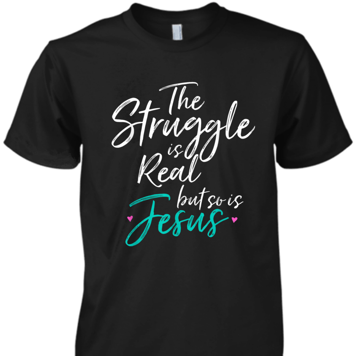 Vintage T-Shirt The Struggle Is Real But So Is Jesus Vintage T-Shirt The Struggle Is Real But So Is Jesus