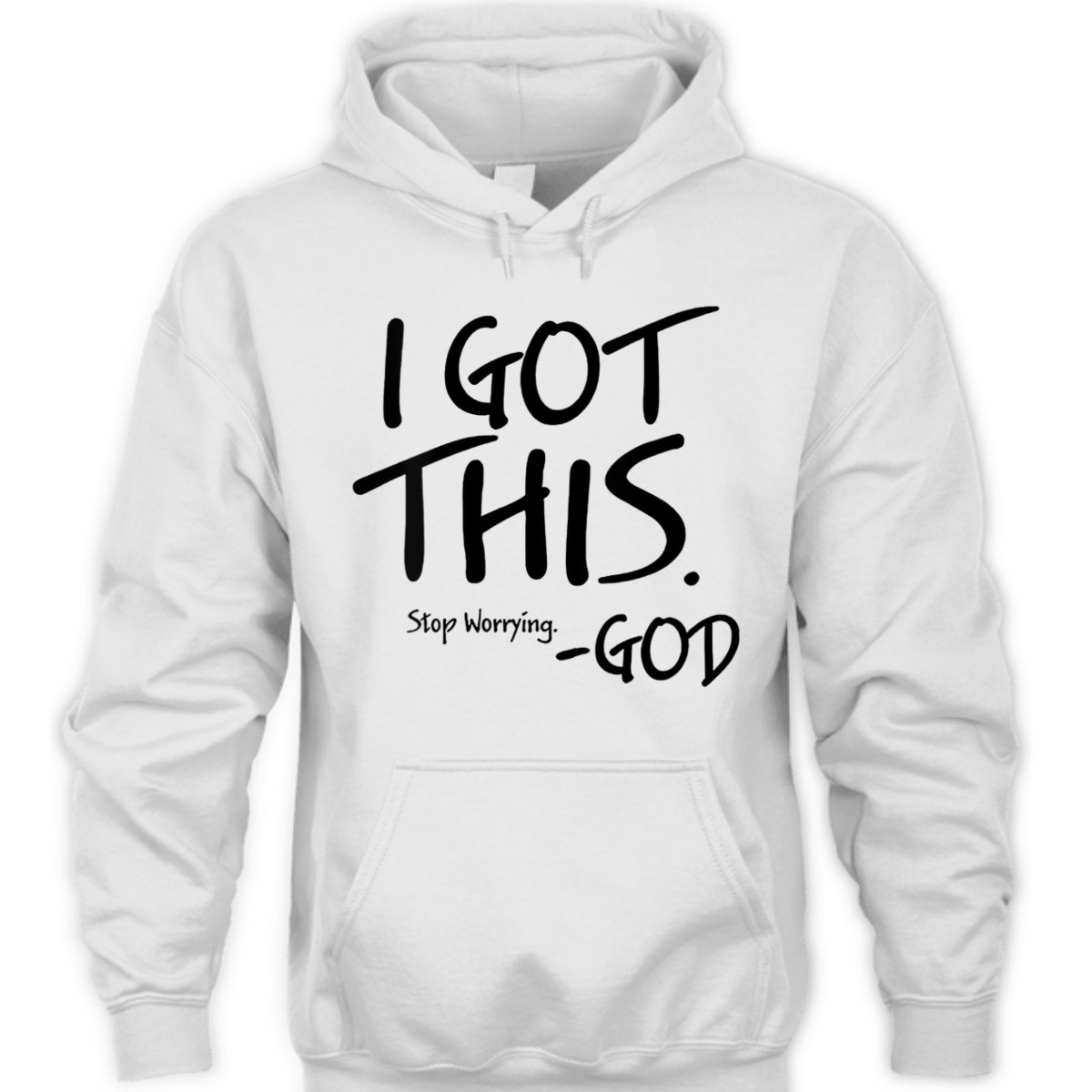 I Got This Stop Worrying God Funny Christian T-Shirt