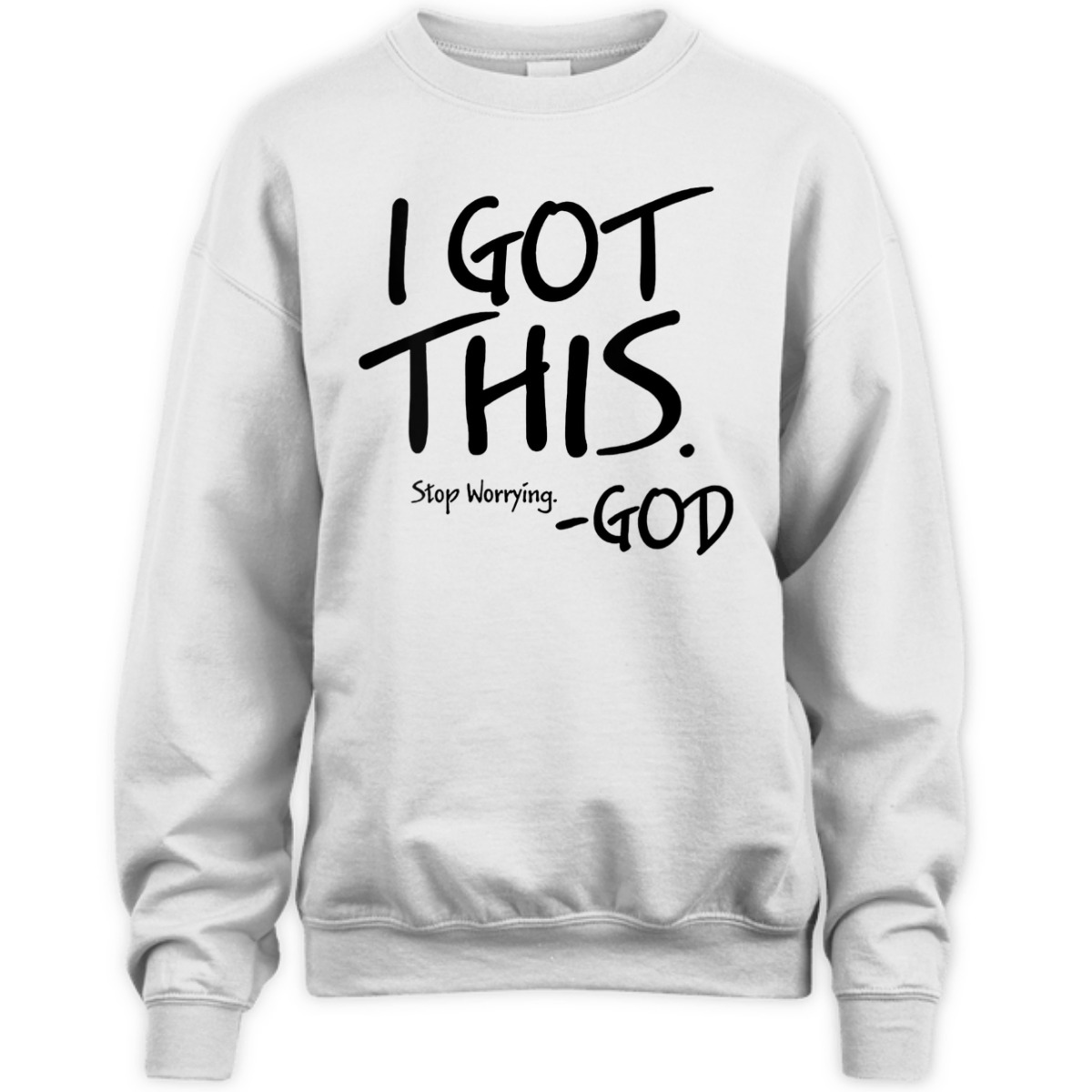 I Got This Stop Worrying God Funny Christian T-Shirt I Got This Stop Worrying God Funny Christian T-Shirt