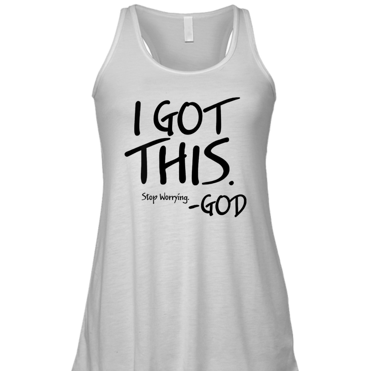 I Got This Stop Worrying God Funny Christian T-Shirt