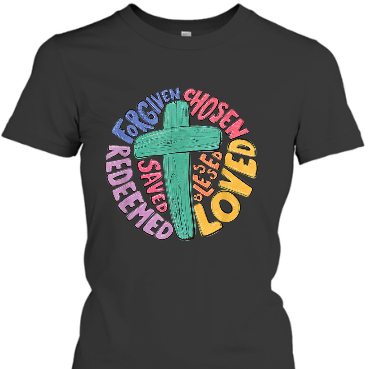 Jesus Cross Forgiven Chosen Loved Redeemed Christian T-Shirt Jesus Cross Forgiven Chosen Loved Redeemed Christian T-Shirt