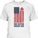 American Flag One Nation Under God 4th Of July Independence Day T-Shirt American Flag One Nation Under God 4th Of July Independence Day T-Shirt