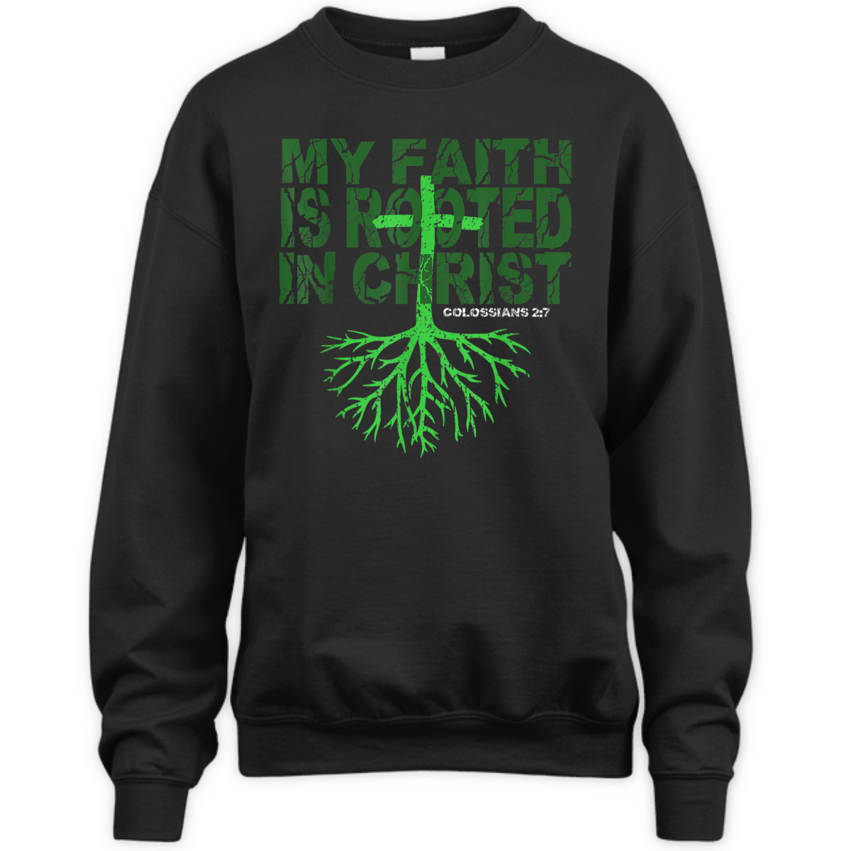 My Faith Is Rooted In Christ Colossians 2:7 T-Shirt Christian Bible Verse Gift