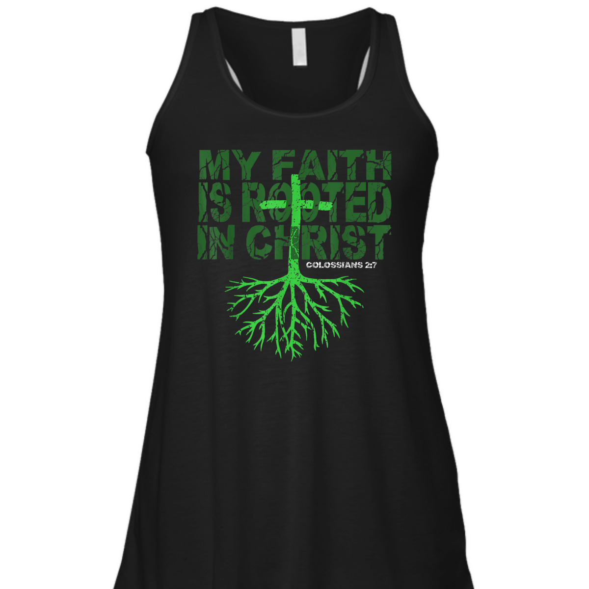 My Faith Is Rooted In Christ Colossians 2:7 T-Shirt Christian Bible Verse Gift