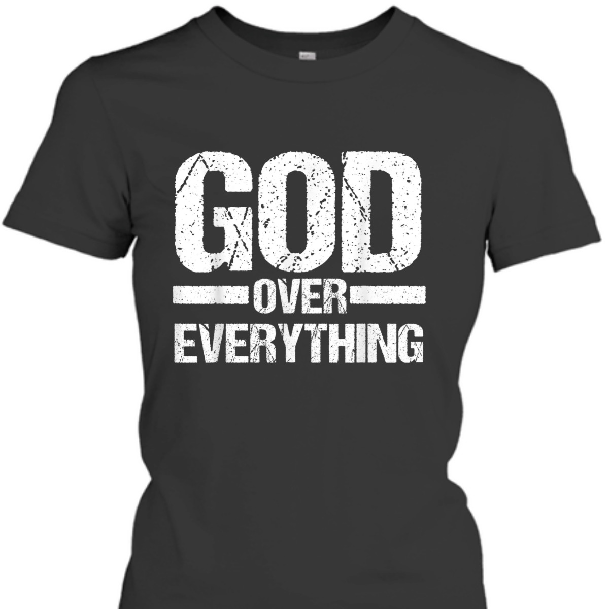 God Over Everything T-Shirt Christian Faith Church Pastor Gift