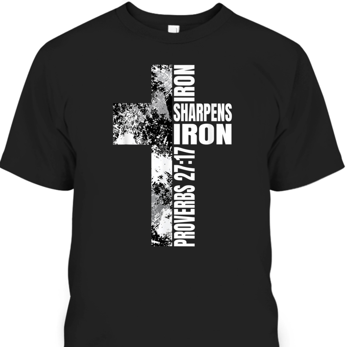 Iron Sharpens Iron Proverbs 27:17 Bible Verse T-Shirt Christian Religion Gift Iron Sharpens Iron Proverbs 27:17 Bible Verse T-Shirt Christian Religion Gift