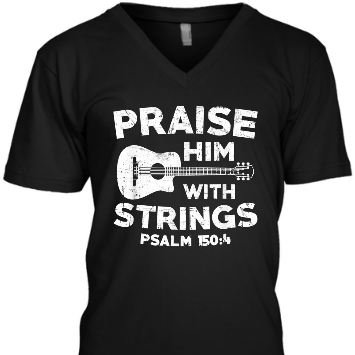 Guitar Bass Praise Him With Strings Psalm 150:4 Christian Bible Verse T-Shirt Guitar Bass Praise Him With Strings Psalm 150:4 Christian Bible Verse T-Shirt
