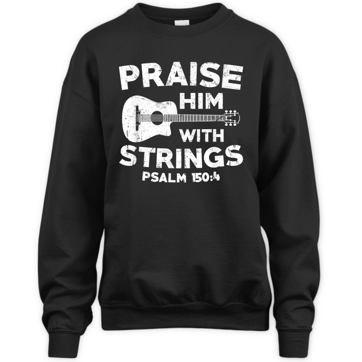 Guitar Bass Praise Him With Strings Psalm 150:4 Christian Bible Verse T-Shirt